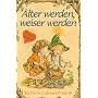Elfenhellfer. �lter werden, weiser werden