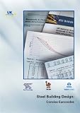 Steel building design : concise Eurocodes : in accordance with Eurocodes and the UK National Annexes