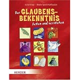 Das Glaubensbekenntnis beten und verstehenvon "Julia Knop"