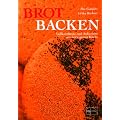 Brot backen: Vollkornbrote und Aufstriche aus der eigenen K�che