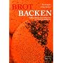 Brot backen: Vollkornbrote und Aufstriche aus der eigenen K�che