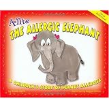 Allie the Allergic Elephant: A Children's Story of Peanut Allergies