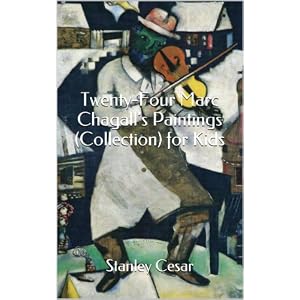 Twenty-Four Marc Chagall's Paintings (Collection) for Kids