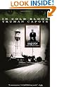 In Cold Blood: A True Account of a Multiple Murder and Its Consequences (Vintage International)