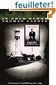 In Cold Blood: A True Account of a Multiple Murder and Its Consequences