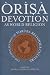 Orisa Devotion as World Religion: The Globalization of Yoruba Religious Culture