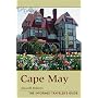 Cape May: Informed Traveler's Guide