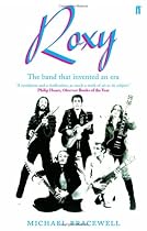 Roxy: The Band That Invented an Era
