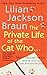 The Private Life of the Cat Who ...: Tales of Koko and Yum Yum (from the Journals of James Mackintosh Qwilleran)