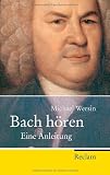 Produkt-Bild: Bach h&ouml;ren: Eine Anleitung