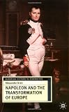 Buy : Napoleon and the Transformation of Europe (European History in Perspective)
