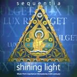 Shining Light: Sequentia Music From A...
