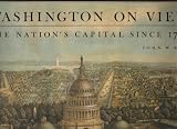 Washington on View: The Nation's Capital Since 1790