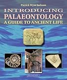 Introducing palaeontology : a guide to ancient life