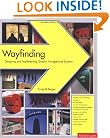 Wayfinding: Designing and Implementing Graphic Navigational Systems