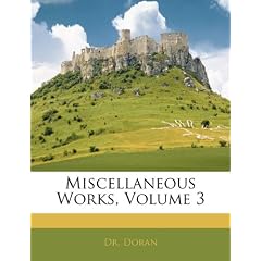 Miscellaneous Works, Volume 3
