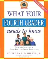 What Your Fourth Grader Needs to Know: Fundamentals of A Good Fourth-Grade Education (The Core Knowledge Series)