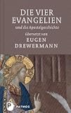 Produkt-Bild: Die vier Evangelien und die Apostelgeschichte - &uuml;bersetzt von Eugen Drewermann