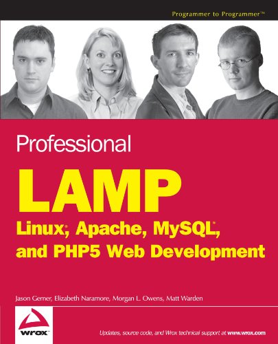 Professional LAMP : Linux, Apache, MySQL and PHP Web Development 51xIzum6NOL Professional LAMP : Linux, Apache, MySQL and PHP Web Development