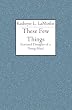 These Few Things: Scattered Thoughts of a Young Mind