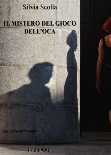 Il mistero del gioco dell'oca (Italian Edition)