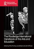 The Routledge international handbook of the arts and education