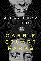 A Cry from the Dust (A Gwen Marcey Novel)