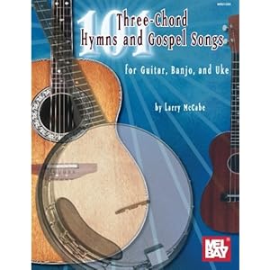 101 Three Chord Songs for Hymns & Gospel For Guitar, Banjo & Uke (McCabe's 101)