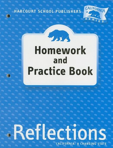 California: A Changing State: Grade 4: Homework And Practice Book (reflections California Series)