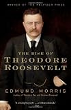 The Rise of Theodore Roosevelt