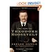 The Rise of Theodore Roosevelt (Modern Library Paperbacks)