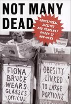 Not Many Dead: Sensational Pieces of Non-news from the Pages of the "Oldie"