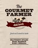 The Gourmet Farmer Deli Book