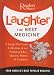 Laughter the Best Medicine: A Laugh-Out-Loud Collection of our Funniest Jokes, Quotes, Stories & Cartoons(Reader's Digest)