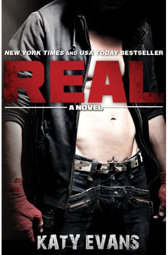 Real by Katy Evans Real by Katy Evans