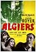 Search : Algiers (DVD) Drama (1938) 96 Minutes ~ Starring: Charles Boyer, Sigrid Gurie, Hedy Lamarr, Joseph Calleia, Alan Hale ~ Directed By: John Cromwell