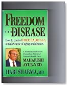 Freedom from Disease: How to Control Free Radicals, a Major Cause of Aging and Disease