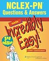NCLEX-PN® Questions & Answers Made Incredibly Easy! (Incredibly Easy! Series)