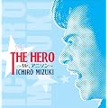 THE HERO~Mr.�A�j�\��~