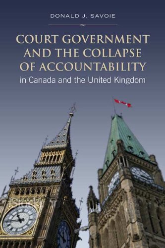 Court Government and the Collapse of Accountability in Canada and the United Kingdom (Institute of Public Administration of Canada Series in Public Management and Governance)