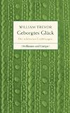 Geborgtes Gl&uuml;ck - Die sch&ouml;nsten Erz&auml;hlungen - William Trevor