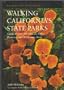 Walking California's State Parks (Walking the West Series)
