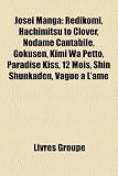 Josei Manga: Redikomi, Hachimitsu to Clover, Nodame Cantabile, Gokusen, Kimi Wa Petto, Paradise Kiss, 12 Mois, Shin Shunkaden, Vagu