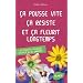 Ca pousse vite, �a r�siste et �a fleurit longtemps : 120 plantes faciles au jardin & en pot