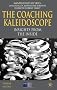 The Coaching Kaleidoscope: Insights from the Inside (INSEAD Business Press)