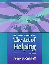 The Student Workbook for The Art of Helping