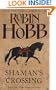 Shaman's Crossing Book One of The Soldier Son Trilogy