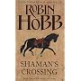 Shaman's Crossing: Book One of The Soldier Son Trilogy