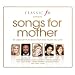 Classic FM Presents: Songs For Mother
