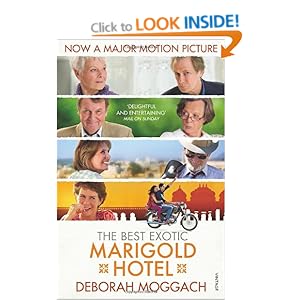 The Best Exotic Marigold Hotel  - Deborah Moggach